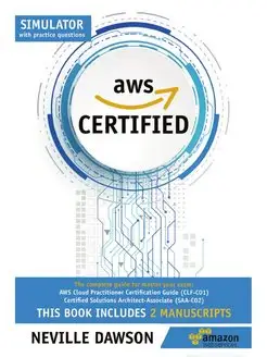 AWS Certified. The Complete Guide for