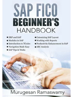 SAP FICO BEGINNER'S HANDBOOK. SAP for