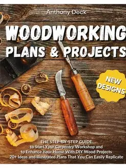 WOODWORKING PLANS AND PROJECTS. 20+ I