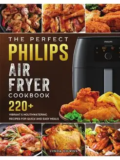 The Perfect Philips Air fryer Cookboo