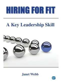 Hiring for Fit. A Key Leadership Skill