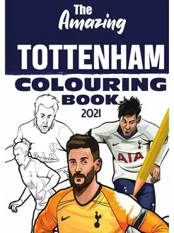 The Amazing Tottenham Colouring Book