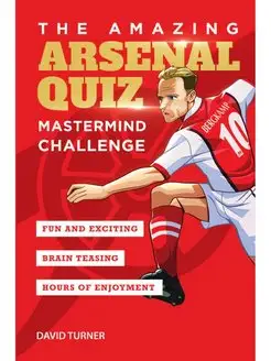 The Amazing Arsenal Quiz. Mastermind