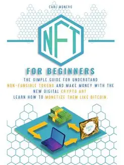 NFT FOR BEGINNERS. The Simple Guide f