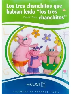 Lecturas en Espanol Facil 1 (A1) Los tres chanchitos