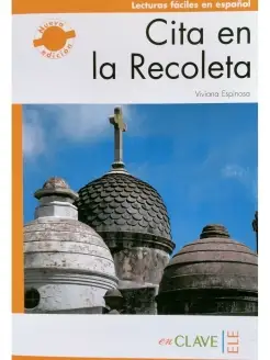 Lecturas faciles en espanol 3 (B2) Cita en la Recoleta