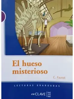 Lecturas Graduadas 1 (A1-A2) El Huesto Misterioso