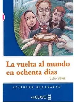 Lecturas Graduadas 3 (B2) La vuelta al mundo en ochenta dias