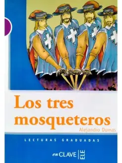 Lecturas Graduadas 1 (A1-A2) Los tres mosqueteros