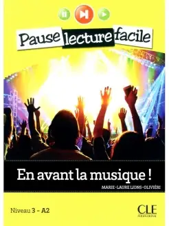 Pause Lecture Facile 3 En avant la Musique + CD