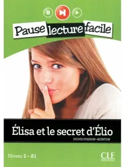 Pause Lecture Facile 2 Elisa et le Secret d'Elio + CD