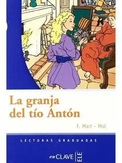 Lecturas Graduadas 2 La granja del tio Anton