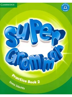 Super Minds. Level 2. Super Grammar. Practice Book