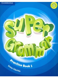 Super Minds. Level 1.Super Grammar. Practice book