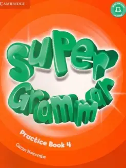 Super Minds. Level 4. Super Grammar. Practice book