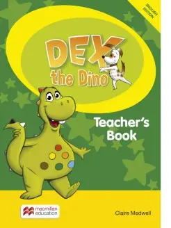 Dex the Dino. Starter. Teacher's Book