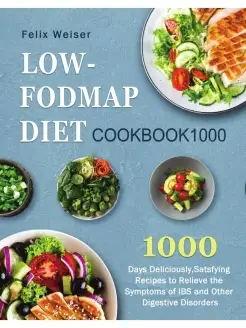 Low-FODMAP Diet Cookbook1000. 1000 Days Deliciously,Satsfyin…