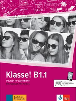 Klasse! B1.1. Ubungsbuch mit Audios