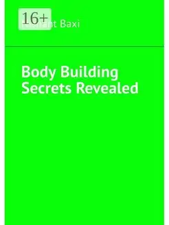 Body Building Secrets Revealed