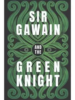 Sir Gawain and the Green Knight. The