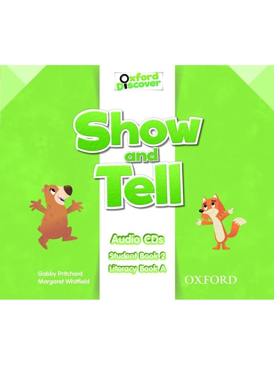 Show and tell 1 Audio CDS. Show and tell 2 class CD (2). Show and tell 2 Audio CDS. Show and tell 2 Literacy book.