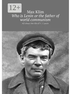 Who is Lenin or the father of world communism