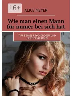 Wie man einen Mann fur immer bei sich hat