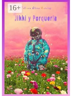 Jikki y Porqueria