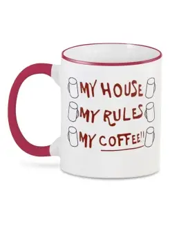 3D кружка My House, my Rules, my Coffee