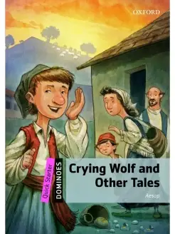 Dominoes Quick Starter Crying Wolf and Other Tales