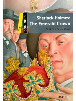 Dominoes 1 Sherlock Holmes The Emerald Crown