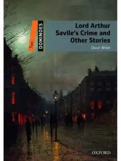 Dominoes 2 Lord Arthur Savile's Crime and Other Stories