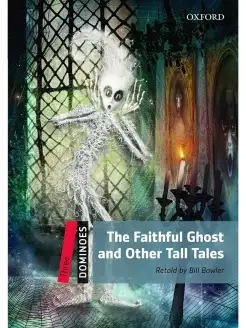 Dominoes 3 The Faithful Ghost and Other Tall Tales