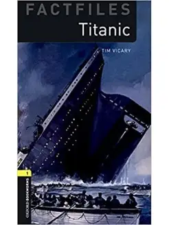 Oxford Bookworms Factfiles 1 Titanic with Audio Download