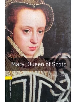 Oxford Bookworms Library 1 Mary, Queen of Scots with Audio