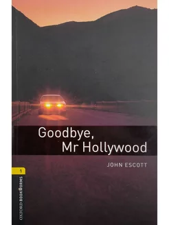 Oxford Bookworms1 Goodbye, Mr Hollywood with Audio