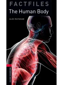 Oxford Bookworms Factfiles 3 Human Body with Audio Download