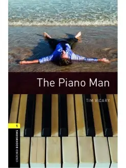 Oxford Bookworms Library 1 The Piano Man with Audio Download