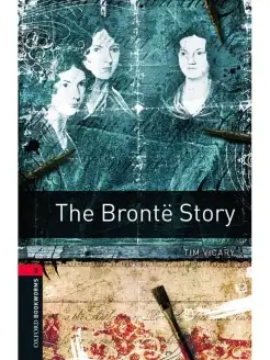 Oxford Bookworms Library 3 The Bronte Story & Audio Download