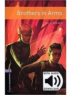 Oxford Bookworms Library 4 Brothers in Arms with Audio