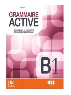 GRAMMAIRE ACTIVE [B1] Student's book+CD