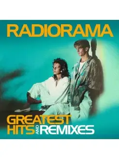 RADIORAMA "GREATEST HITS & REMIXES"