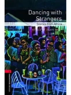 Bookworms Libr 3 Dancing with Strangers Stories from Africa