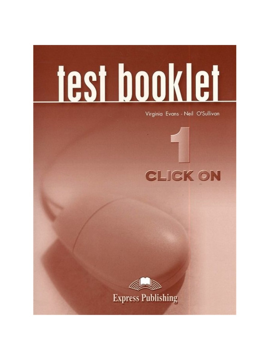 Он клик. Учебник click on. Click on 1 Test booklet. First-click тесты. Test book.