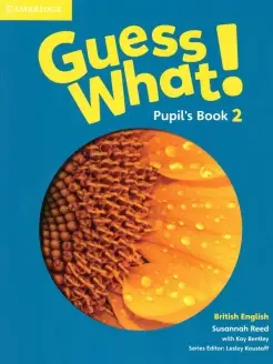 Guess What! Level 2. Pupil's Book