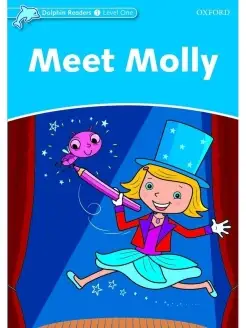 Dolphin Readers 1 Meet Molly