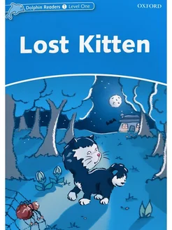 Dolphin Readers 1 Lost Kitten