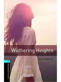 Oxford Bookworms Library 5 Wuthering Heights