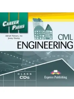 Career Paths Civil Engineering. Audio CDs (set of 2)