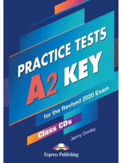 Practice Tests A2 Key for the Revised 2020 Exam - Class CDs